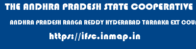 THE ANDHRA PRADESH STATE COOPERATIVE BANK LIMITED  ANDHRA PRADESH RANGA REDDY HYDERABAD TARNAKA EXT COUNTER  ifsc code